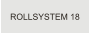 ROLLSYSTEM 18