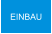 EINBAU
